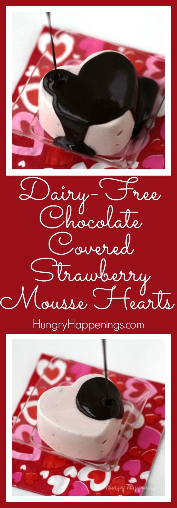 DairyFree Chocolate Covered Strawberry Mousse Hearts Hungry Happenings