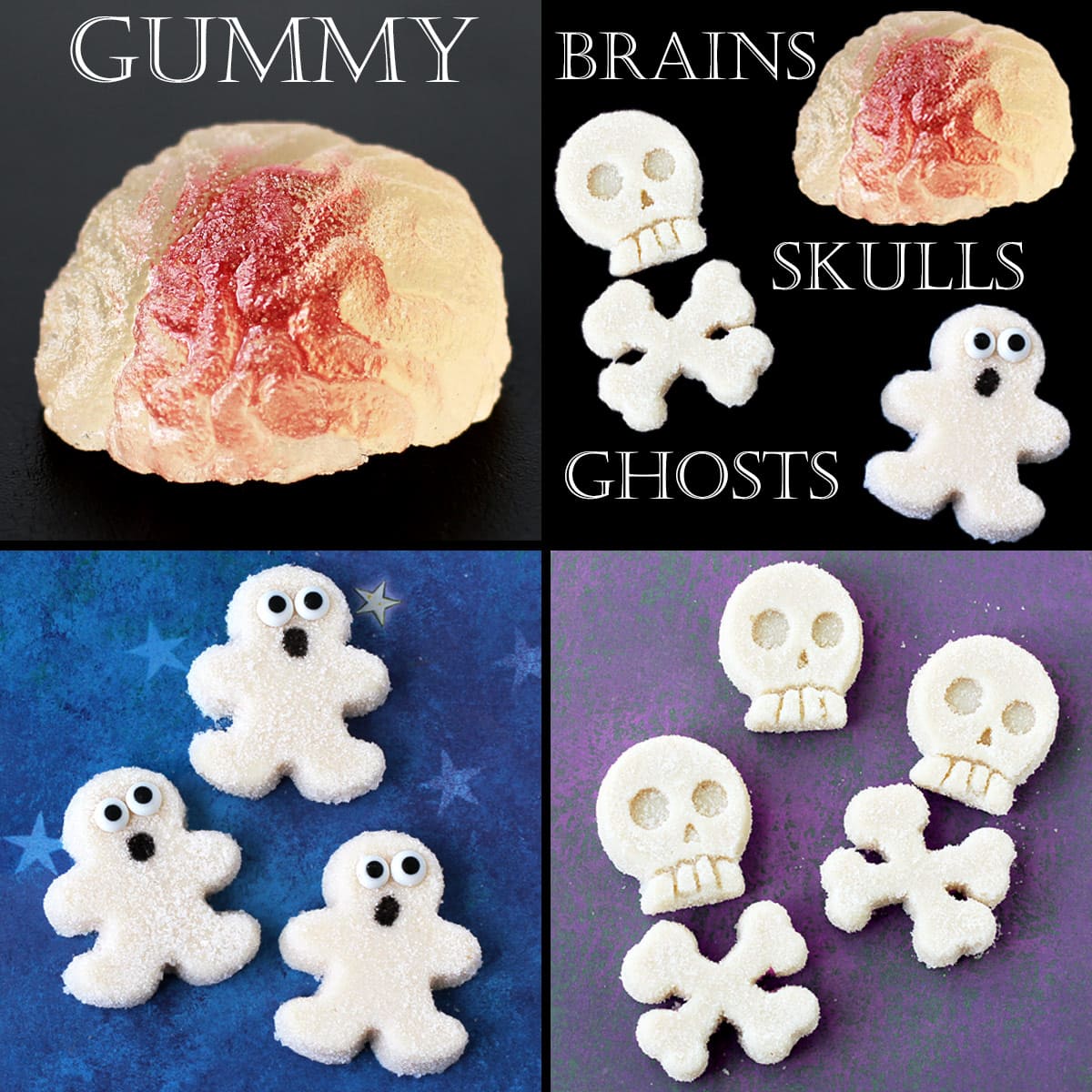 gummy brains, gummy skulls, and gummy ghosts.