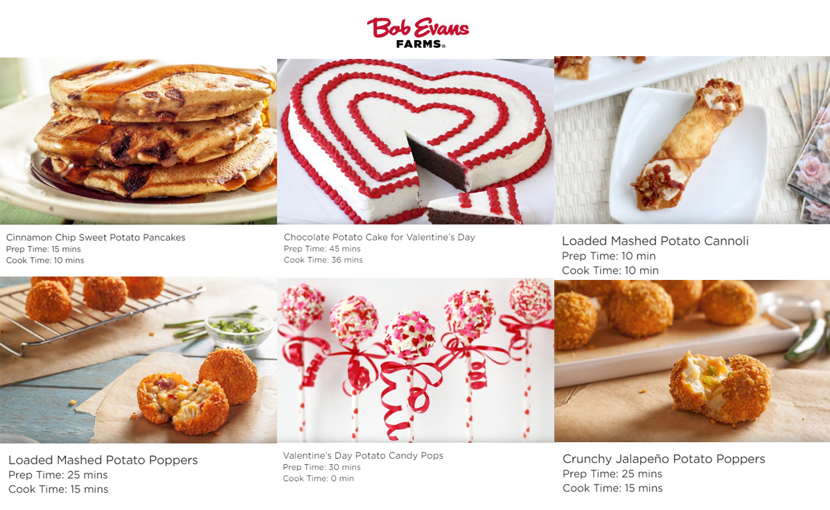 Bob Evan's recipes including Cinnamon Chip Pancakes, Valentine's Day cake pops, Loaded Mashed Potato Poppers. 